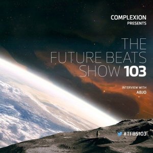  Complexion - The Future Beats Show 103 (2016) 