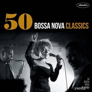  Various Artist - 50 Bossa Nova Classics (2015) 
