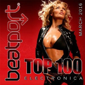  Beatport Top 100 Electronica March 2016 (2016) 