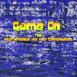  Game On The Instrumental Hip Hop Compilation (2016) 